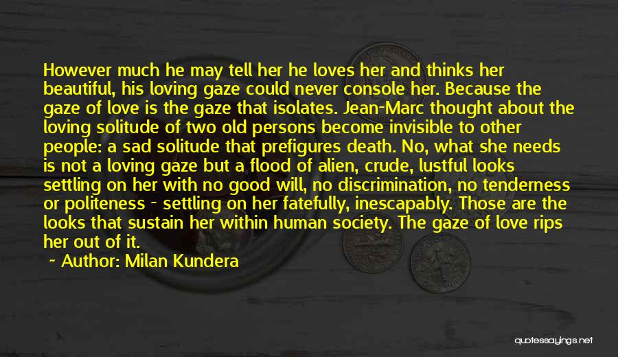 She Looks Beautiful Quotes By Milan Kundera