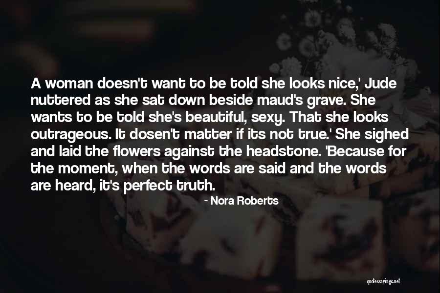 She Looks Beautiful Quotes By Nora Roberts