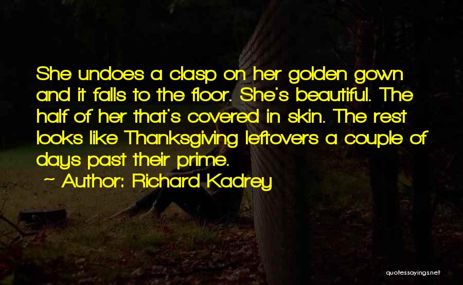 She Looks Beautiful Quotes By Richard Kadrey