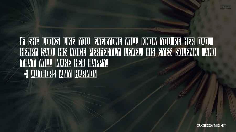 She Looks Happy Quotes By Amy Harmon