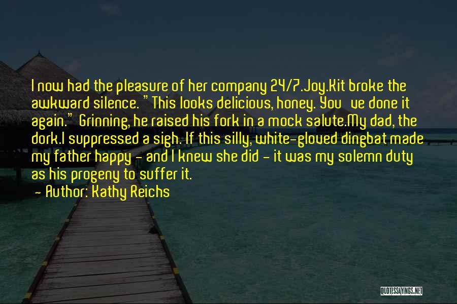 She Looks Happy Quotes By Kathy Reichs