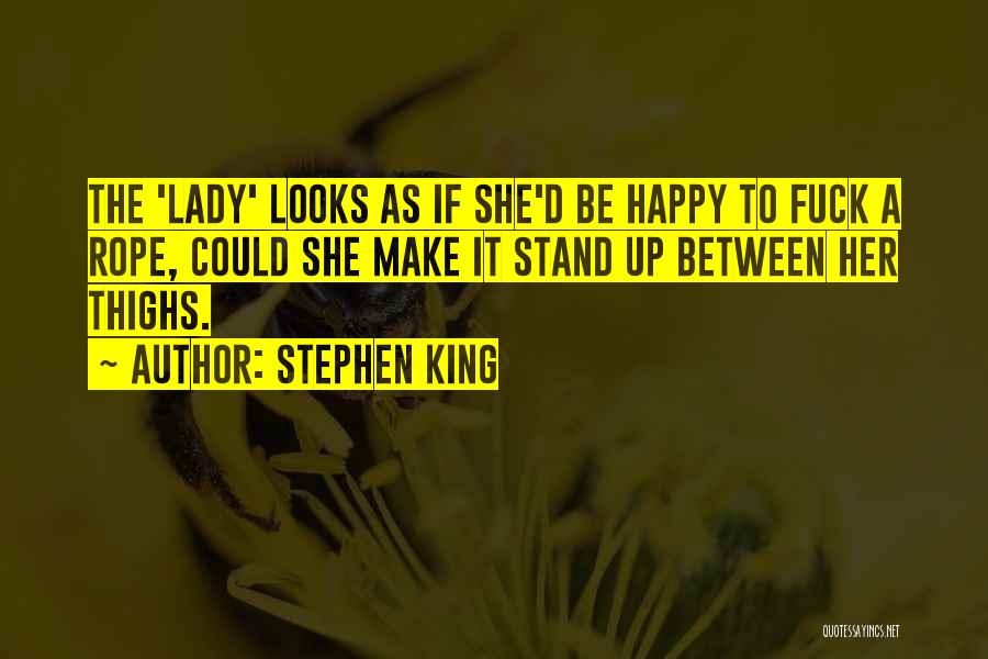 She Looks Happy Quotes By Stephen King