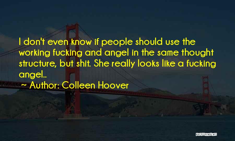 She Looks Like An Angel Quotes By Colleen Hoover