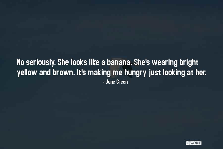 She Looks Like Me Quotes By Jane Green She Looks Like Me Quotes By Jane Green