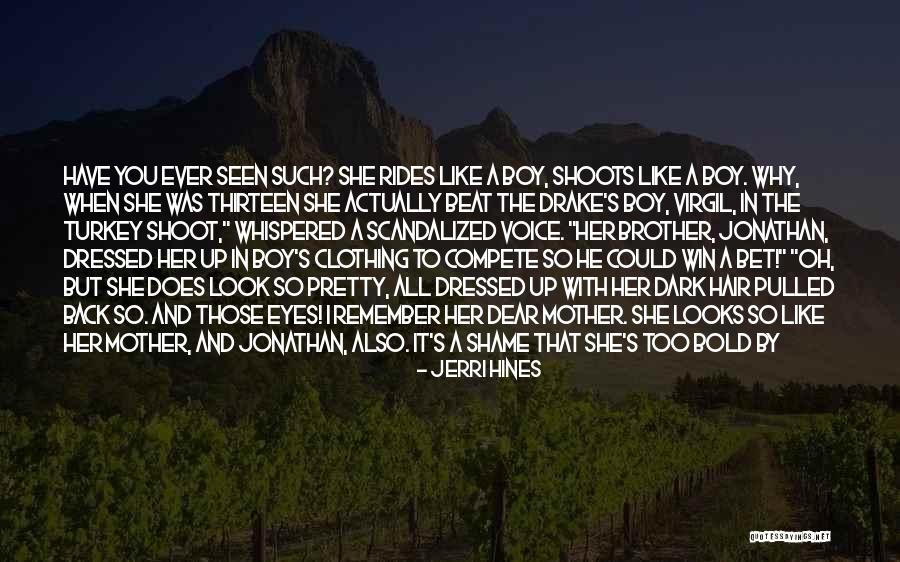 She Looks Pretty Quotes By Jerri Hines She Looks Pretty Quotes By Jerri Hines