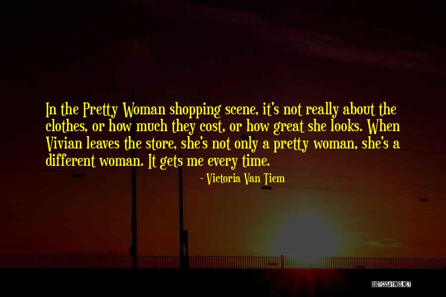 She Looks Pretty Quotes By Victoria Van Tiem She Looks Pretty Quotes By Victoria Van Tiem