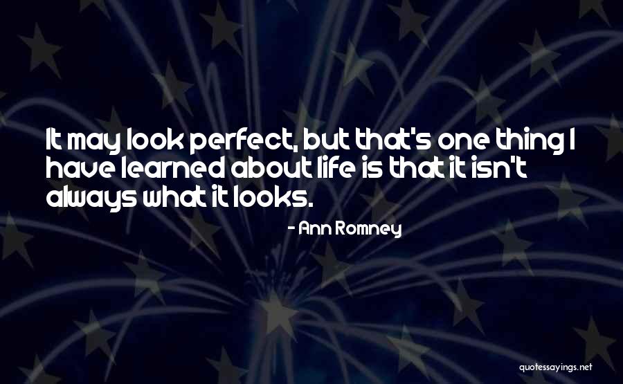 She Looks So Perfect Quotes By Ann Romney She Looks So Perfect Quotes By Ann Romney