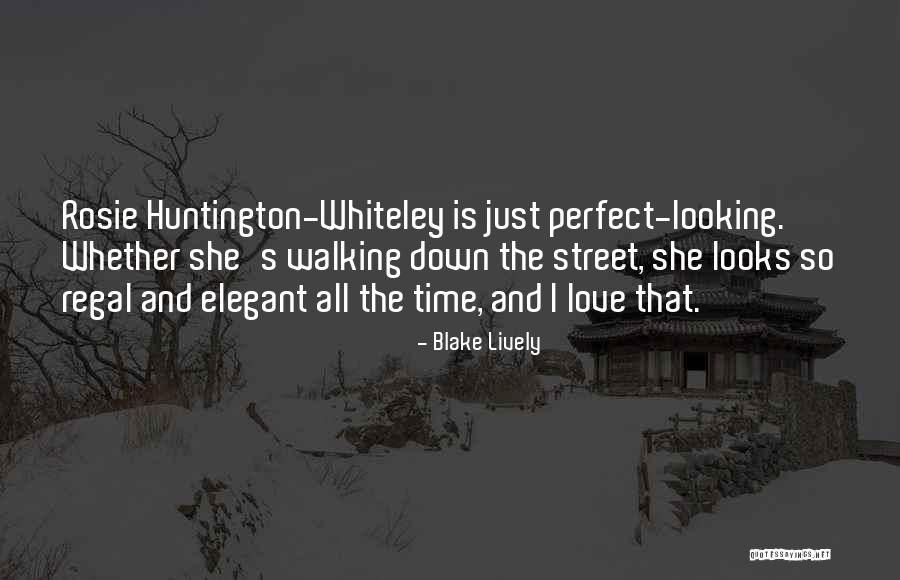She Looks So Perfect Quotes By Blake Lively She Looks So Perfect Quotes By Blake Lively