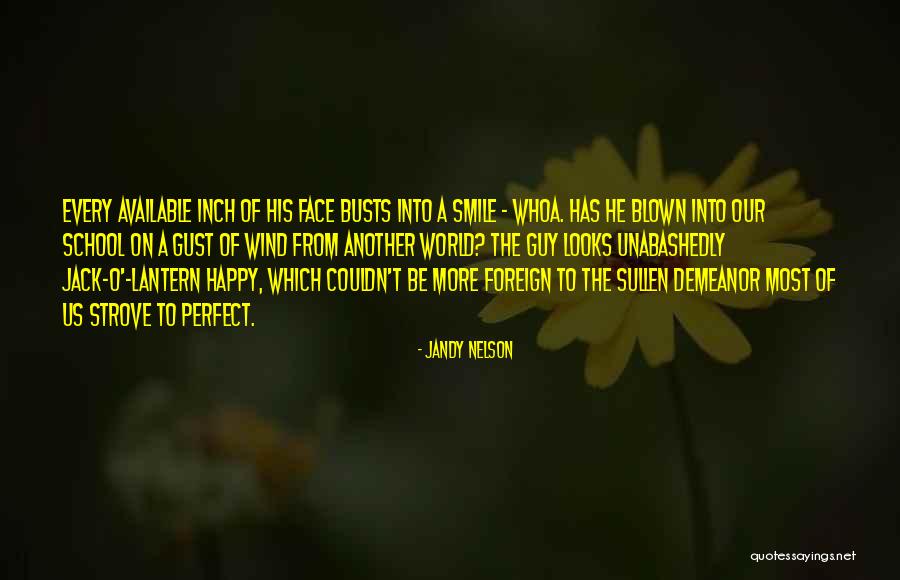 She Looks So Perfect Quotes By Jandy Nelson She Looks So Perfect Quotes By Jandy Nelson