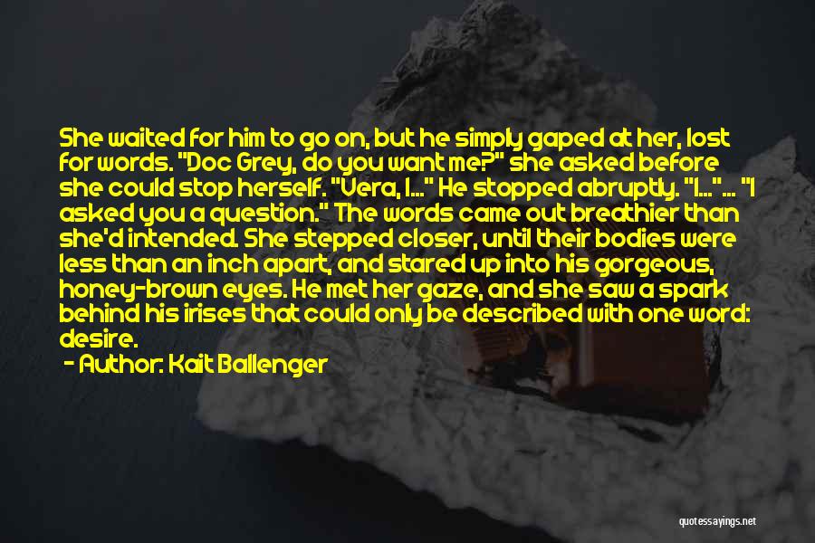 She Lost Herself Quotes By Kait Ballenger