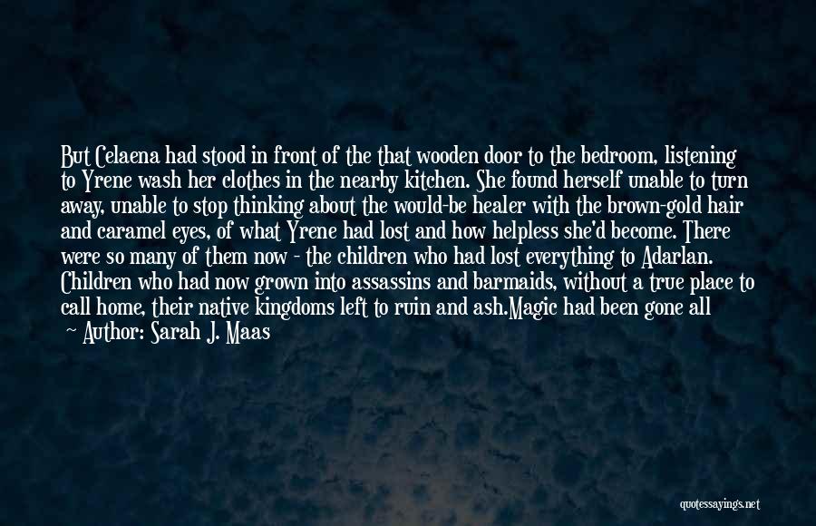 She Lost Herself Quotes By Sarah J. Maas