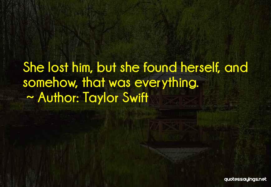 She Lost Herself Quotes By Taylor Swift