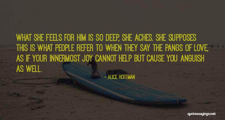 She Love Him Quotes By Alice Hoffman She Love Him Quotes By Alice Hoffman
