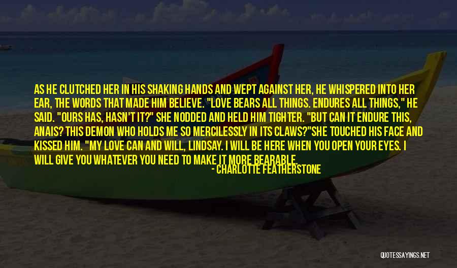 She Love Him Quotes By Charlotte Featherstone