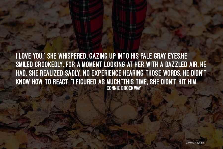 She Love Him Quotes By Connie Brockway