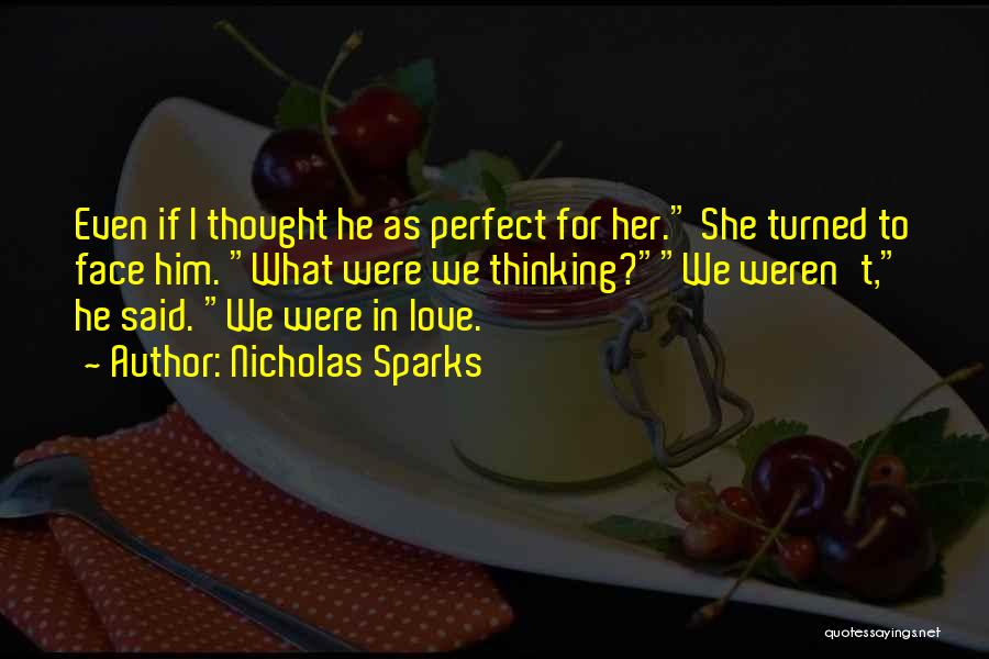 She Love Him Quotes By Nicholas Sparks