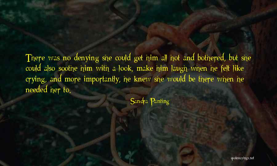 She Love Him Quotes By Sandra Panting She Love Him Quotes By Sandra Panting