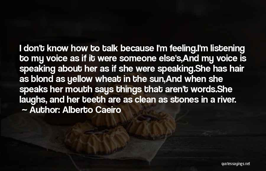 She Love Someone Else Quotes By Alberto Caeiro