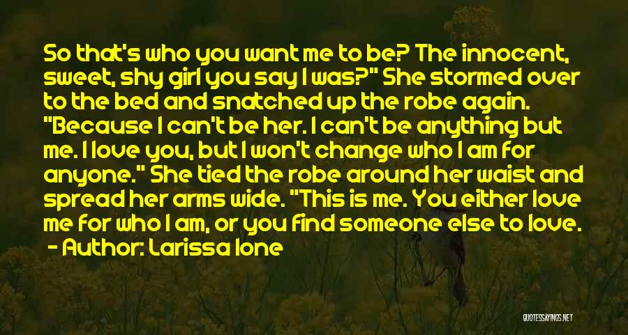 She Love Someone Else Quotes By Larissa Ione