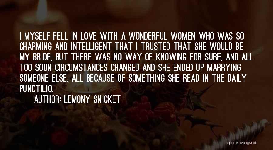 She Love Someone Else Quotes By Lemony Snicket