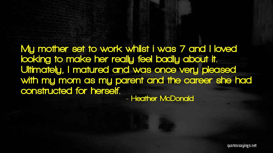 She Loved Herself Quotes By Heather McDonald She Loved Herself Quotes By Heather McDonald