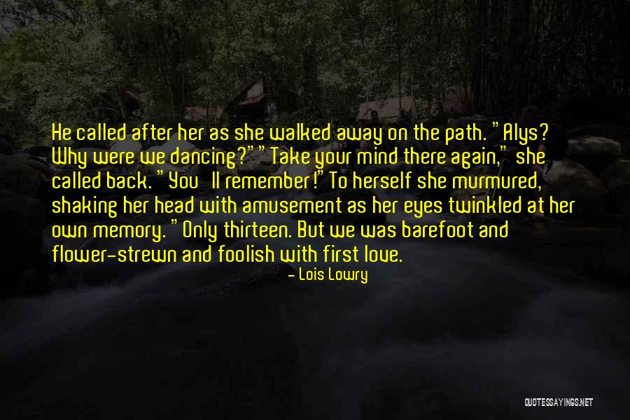 She Loved Herself Quotes By Lois Lowry She Loved Herself Quotes By Lois Lowry
