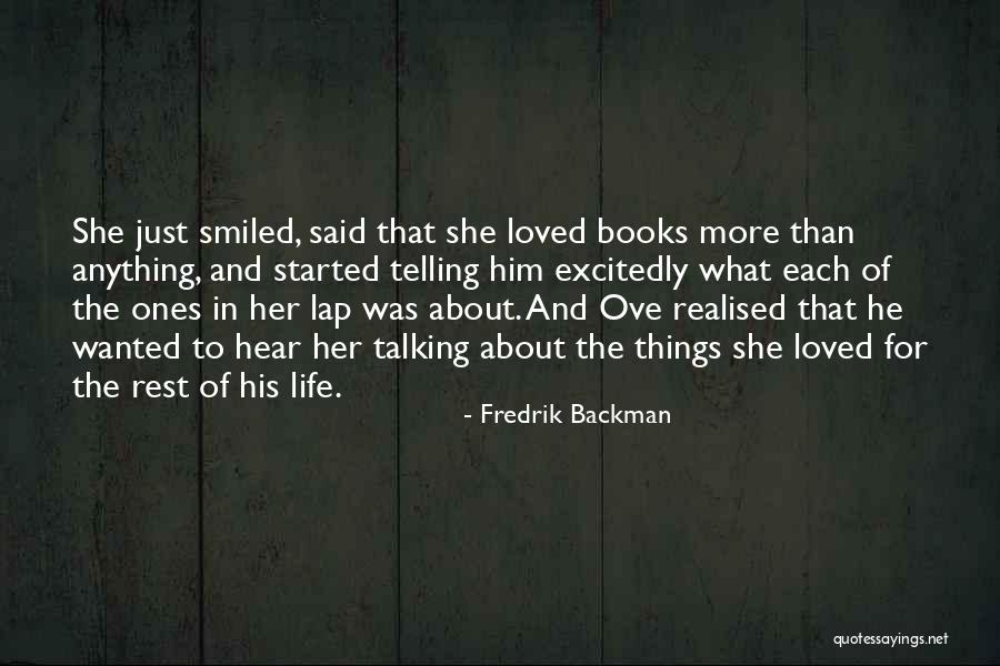She Loved Him And He Loved Her Quotes By Fredrik Backman She Loved Him And He Loved Her Quotes By Fredrik Backman