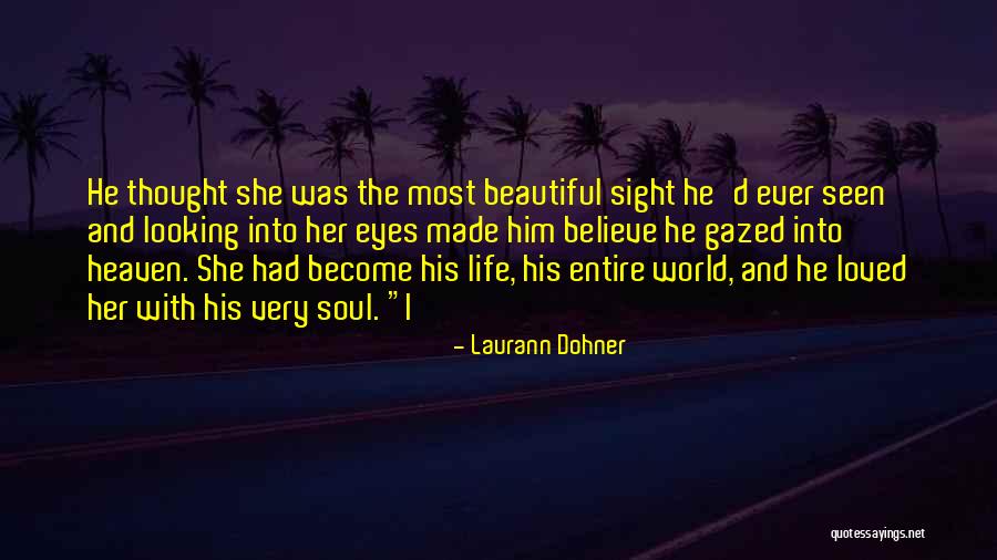 She Loved Him And He Loved Her Quotes By Laurann Dohner She Loved Him And He Loved Her Quotes By Laurann Dohner