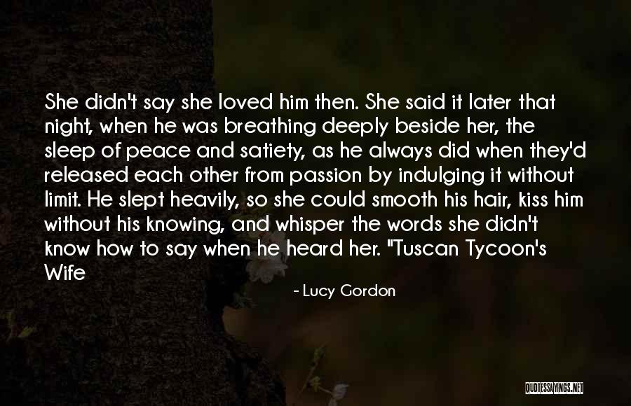 She Loved Him And He Loved Her Quotes By Lucy Gordon She Loved Him And He Loved Her Quotes By Lucy Gordon