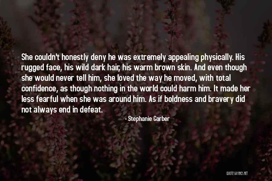 She Loved Him And He Loved Her Quotes By Stephanie Garber She Loved Him And He Loved Her Quotes By Stephanie Garber