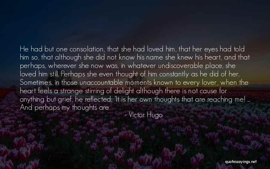 She Loved Him And He Loved Her Quotes By Victor Hugo She Loved Him And He Loved Her Quotes By Victor Hugo