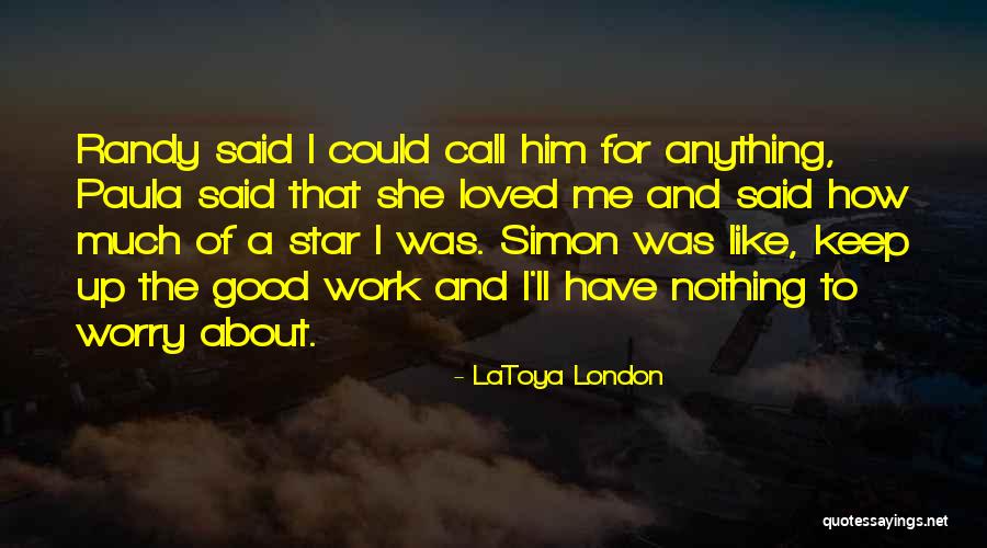 She Loved Him Quotes By LaToya London She Loved Him Quotes By LaToya London