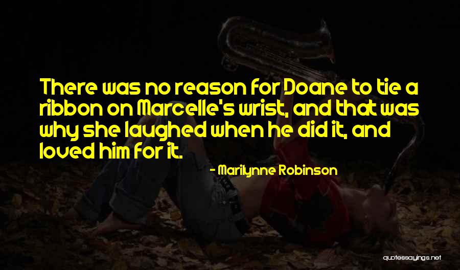 She Loved Him Quotes By Marilynne Robinson She Loved Him Quotes By Marilynne Robinson