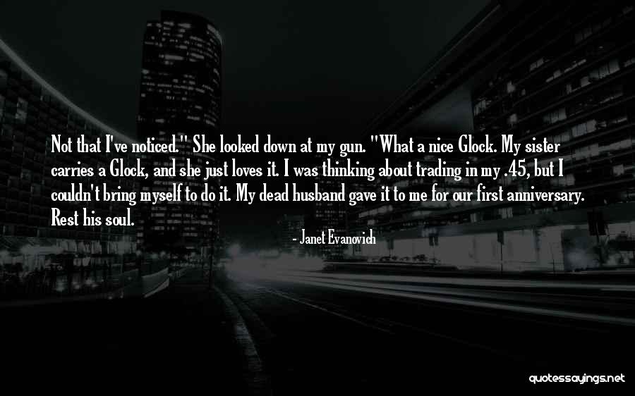 She Loves Me For Me Quotes By Janet Evanovich