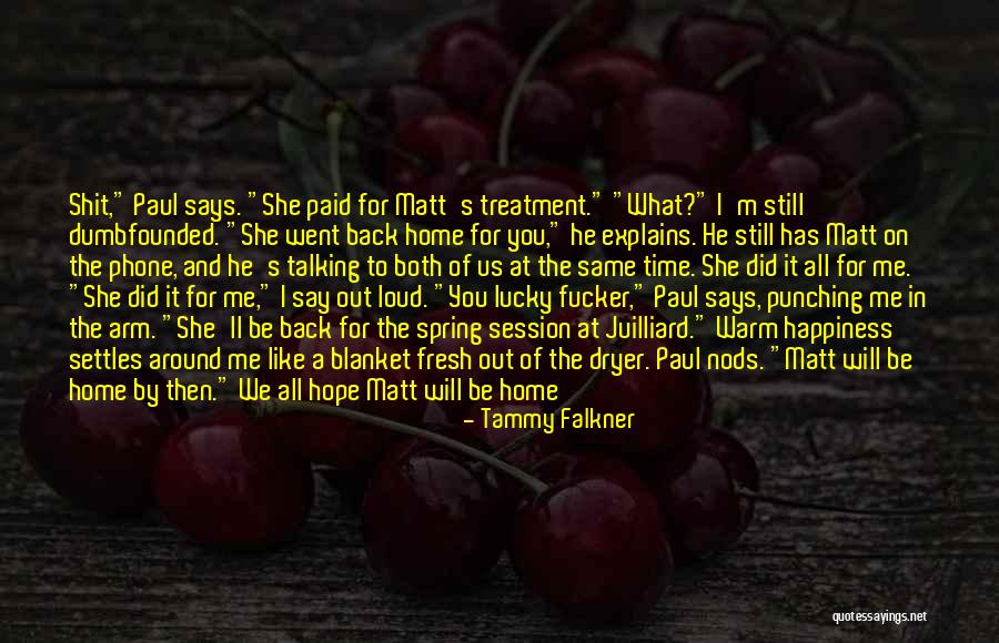 She Loves Me For Me Quotes By Tammy Falkner