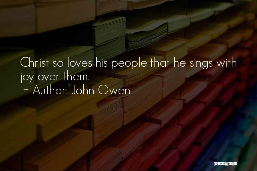 She Loves Me Too Quotes By John Owen