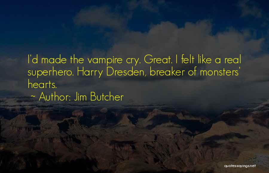 She Made Me Cry Quotes By Jim Butcher