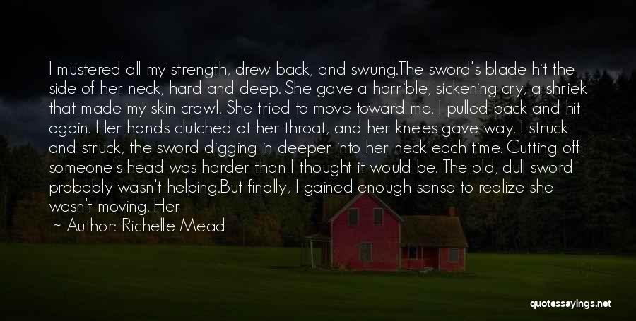 She Made Me Cry Quotes By Richelle Mead