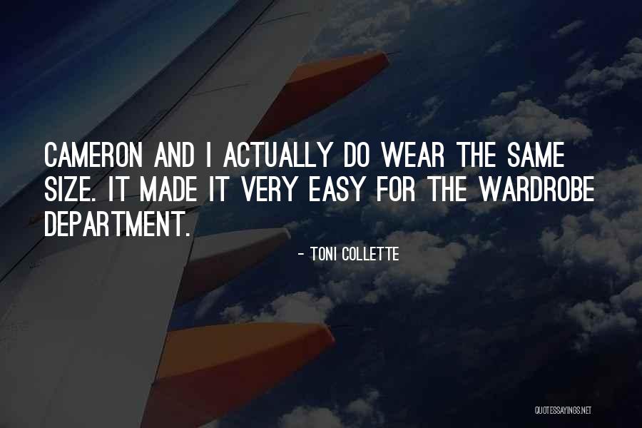 She Made Me Wear These Quotes By Toni Collette She Made Me Wear These Quotes By Toni Collette