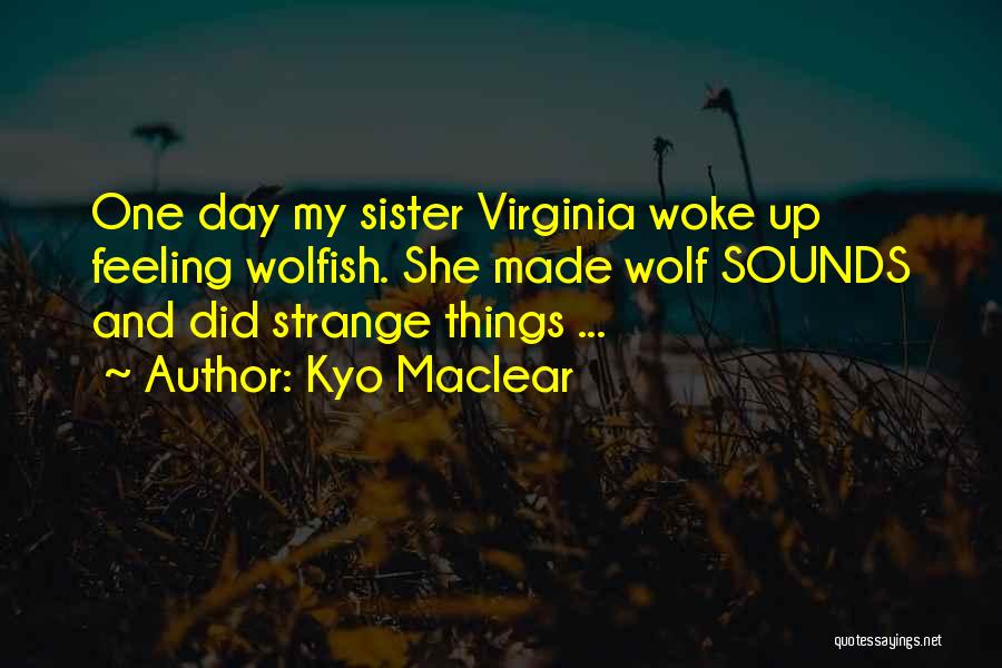 She Made My Day Quotes By Kyo Maclear