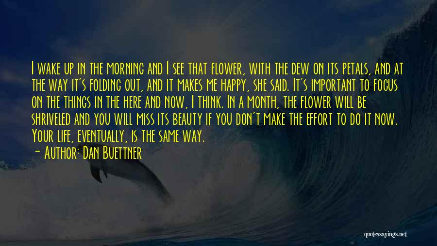 She Make Me Happy Quotes By Dan Buettner