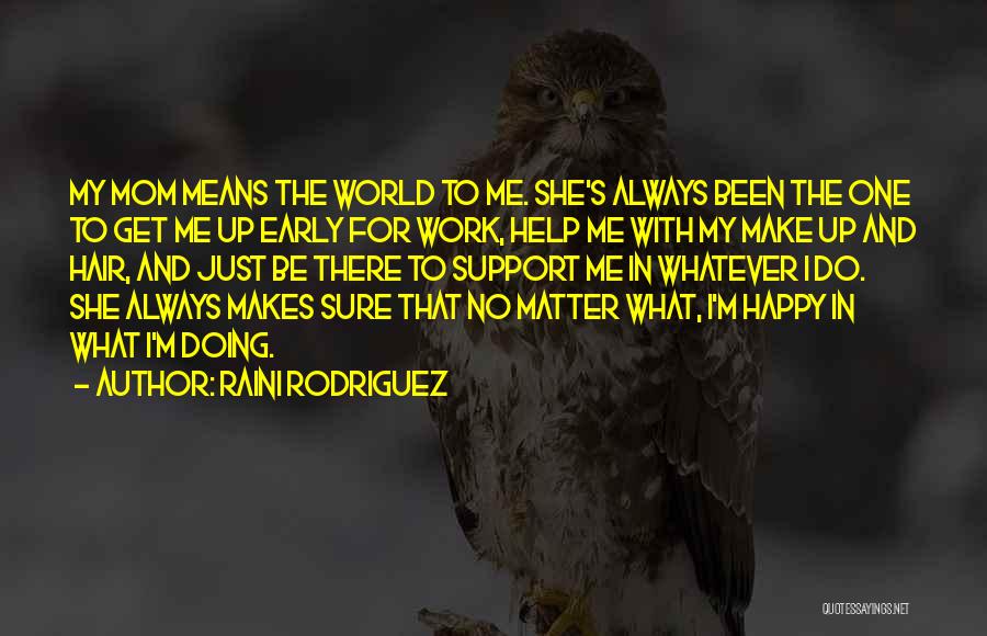 She Make Me Happy Quotes By Raini Rodriguez