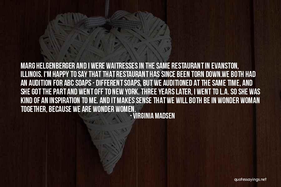 She Makes Me Happy Quotes By Virginia Madsen