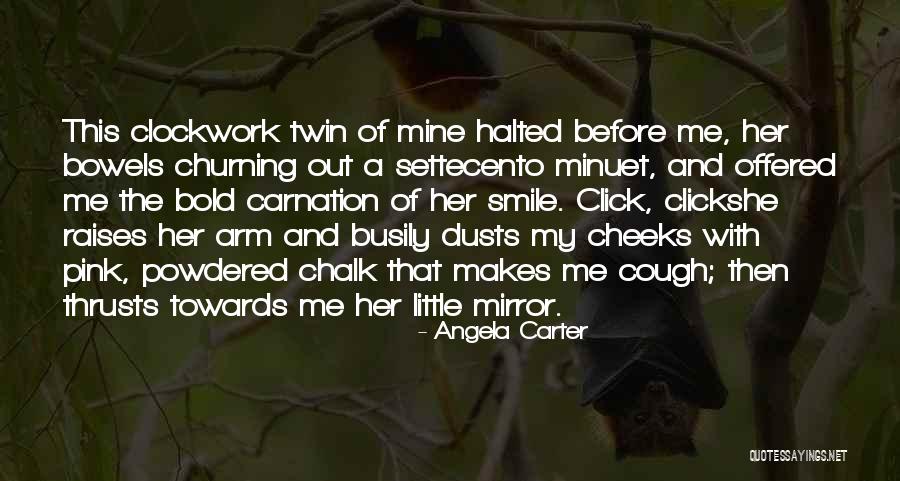 She Makes Me Smile Quotes By Angela Carter She Makes Me Smile Quotes By Angela Carter