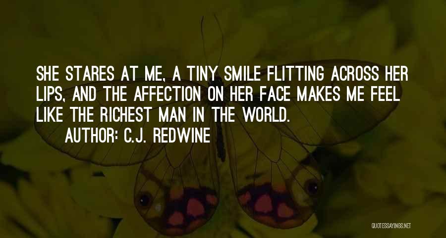 She Makes Me Smile Quotes By C.J. Redwine