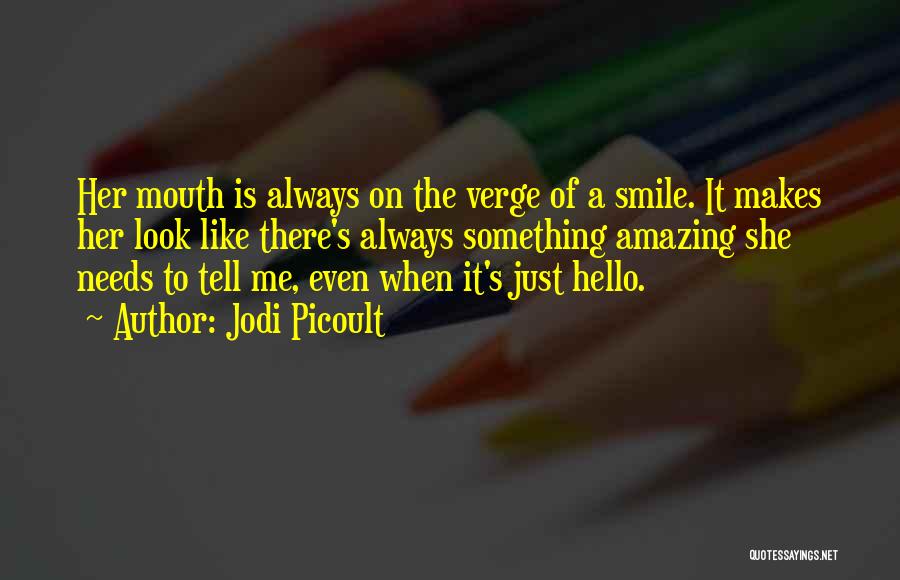 She Makes Me Smile Quotes By Jodi Picoult