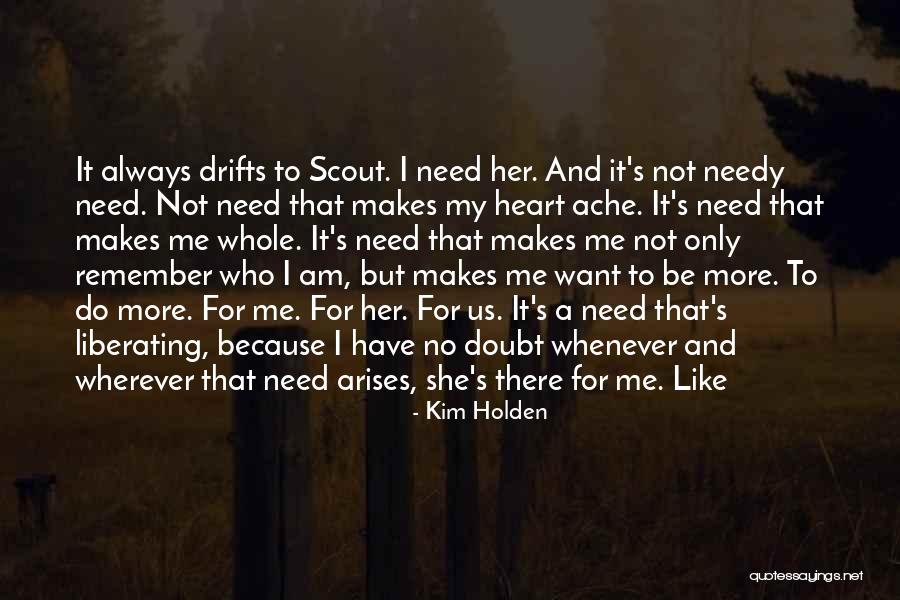 She Makes Me Whole Quotes By Kim Holden She Makes Me Whole Quotes By Kim Holden