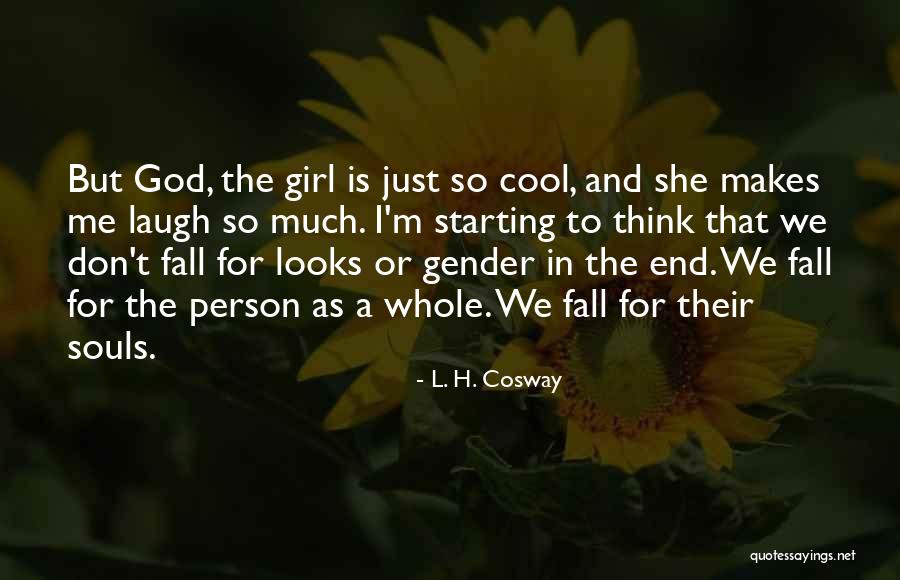 She Makes Me Whole Quotes By L. H. Cosway She Makes Me Whole Quotes By L. H. Cosway