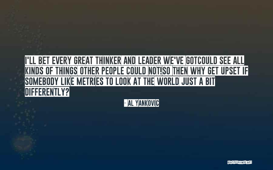 She May Be A Bit Upset Quotes By Al Yankovic She May Be A Bit Upset Quotes By Al Yankovic
