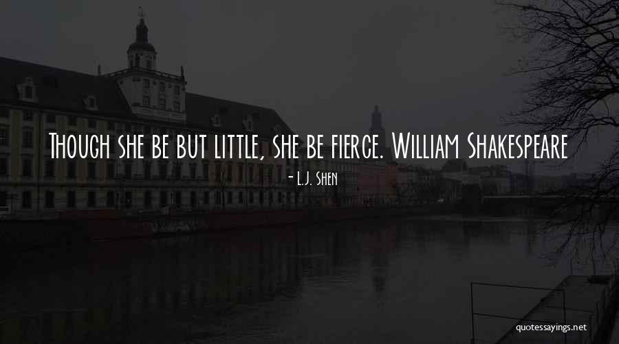 She May Be Little But She Is Fierce Quotes By L.J. Shen She May Be Little But She Is Fierce Quotes By L.J. Shen